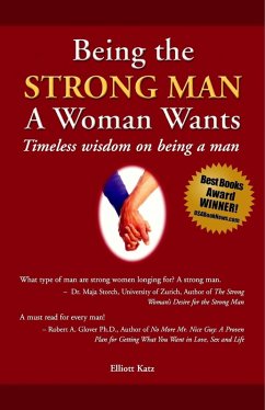 Cover Being the Strong Man A Woman Wants (eBook, ePUB)