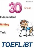 30/30 TOEFL iBT Score - Independent Writing Task (eBook, ePUB)