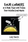 Four Corners or A Book That Will Tickle Your Intellectual Nipple (eBook, ePUB) Four Corners or A Book That Will Tickle Your Intellectual Nipple (eBook, ePUB)