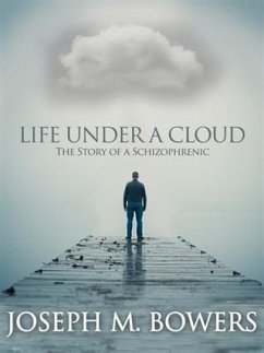 Life Under a Cloud (eBook, ePUB) - Bowers, Joseph M.