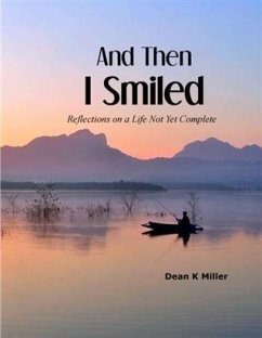 And Then I Smiled (eBook, ePUB) - Miller, Dean K