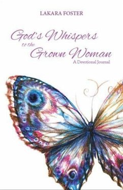 God's Whispers to the Grown Woman (eBook, ePUB) - Foster, Lakara