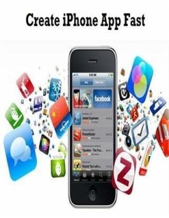 Create iPhone App Fast (eBook, ePUB) - V. T.