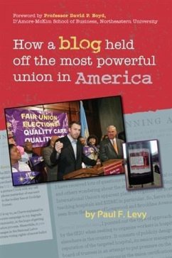 How a Blog Held Off the Most Powerful Union in America (eBook, ePUB) - Levy, Paul