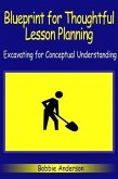 Blueprint For Thoughtful Lesson Planning (eBook, ePUB) Blueprint For Thoughtful Lesson Planning (eBook, ePUB)