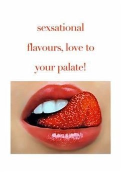 Cover Sexational Flavours Love to Your Palate (eBook, ePUB)