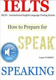 IELTS - How To Prepare For Speaking (eBook, ePUB)