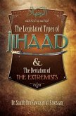 Legislated Types of Jihaad and the Deviation of the Extremists (eBook, ePUB) Legislated Types of Jihaad and the Deviation of the Extremists (eBook, ePUB)