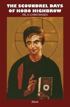 Scoundrel Days of Hobo Highbrow (eBook, ePUB) - Christiansen, Pal H.