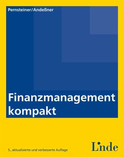 Finanzmanagement kompakt (eBook, PDF) - Andeßner, René; Pernsteiner, Helmut