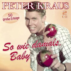 So Wie Damals,Baby-50 Große Erfolge - Kraus,Peter
