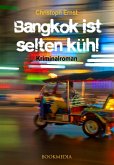 Bangkok ist selten kühl. Kriminalroman (eBook, ePUB)