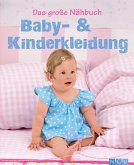 Das große Nähbuch - Baby - & Kinderkleidung (eBook, ePUB)