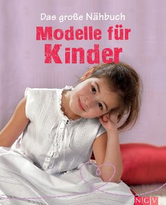 Das große Nähbuch - Modelle für Kinder (eBook, ePUB) - Heller, Eva-Maria