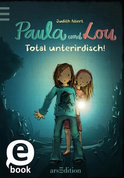 Total unterirdisch! / Paula und Lou Bd.7 (eBook, ePUB) - Allert, Judith