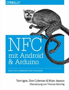NFC mit Android und Arduino (eBook, PDF) - Igoe, Tom; Coleman, Don; Jepson, Brian