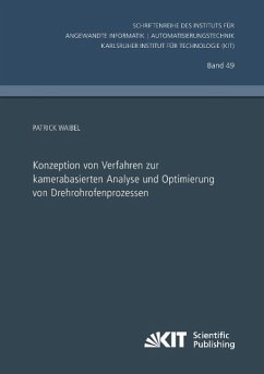 Konzeption von Verfahren zur kamerabasierten Analyse und Optimierung von Drehrohrofenprozessen - Waibel, Patrick