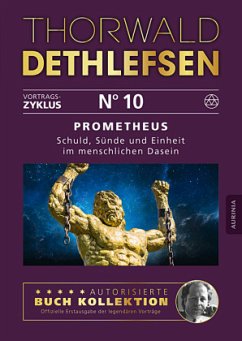 Prometheus - Schuld, Sünde und Einheit im menschlichen Dasein - Dethlefsen, Thorwald