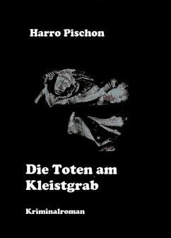 Die Toten am Kleistgrab (eBook, ePUB) - Pischon, Harro
