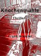 Knochenmühle (eBook, ePUB) - Bild 1
