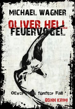 Feuervogel / Oliver Hell Bd.5 (eBook, ePUB) - Wagner, Michael