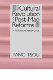 Cultural Revolution and Post-Mao Reforms Cultural Revolution and Post-Mao Reforms