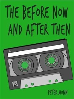 The Before Now and After Then (eBook, ePUB) - Monn, Peter