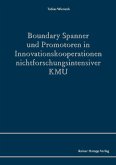 Boundary Spanner und Promotoren in Innovationskooperationen nichtforschungsintensiver KMU (eBook, PDF)