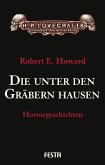 Die unter den Gräbern hausen (eBook, ePUB)