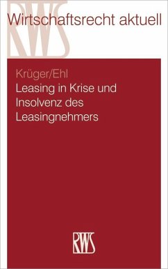 Leasing in Krise und Insolvenz des Leasingnehmers (eBook, ePUB) - Ehl, Matthias; Krüger, Stefan