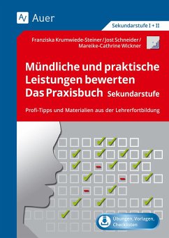 Mündliche und praktische Leistungen bewerten - Schneider, Jost;Krumwiede, Franziska;Wickner, Mareike-Cathrine