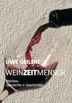 Wein Zeit Mensch - Geilert, Uwe