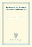 Hausindustrie und Heimarbeit in Deutschland und Österreich.