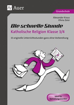 Die schnelle Stunde Katholische Religion Kl. 3-4 - Kraus, Alexander;Zeier, Olivia