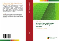 A aquisição da estrutura passiva em Português Europeu