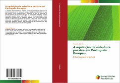 A aquisição da estrutura passiva em Português Europeu - Estrela, Antónia