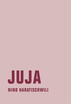 Juja (eBook, ePUB) - Haratischwili, Nino