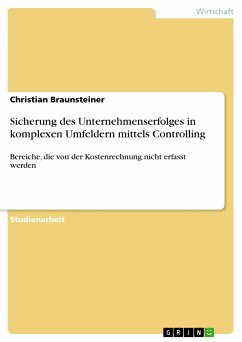 Sicherung des Unternehmenserfolges in komplexen Umfeldern mittels Controlling (eBook, PDF)