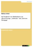 Ein Vergleich von Maßnahmen zur Altersvorsorge. „Leibrente“ und „Reverse Mortgage“ (eBook, PDF)