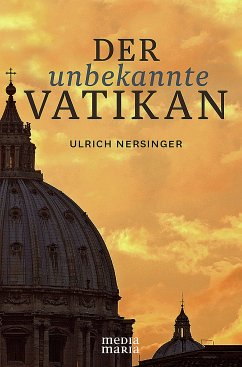 Der unbekannte Vatikan (eBook, ePUB) - Nersinger, Ulrich