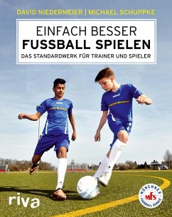 Einfach besser Fußball spielen (eBook, ePUB) - Niedermeier, David; Schuppke, Michael