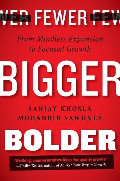 Fewer, Bigger, Bolder (eBook, ePUB) Fewer, Bigger, Bolder (eBook, ePUB)