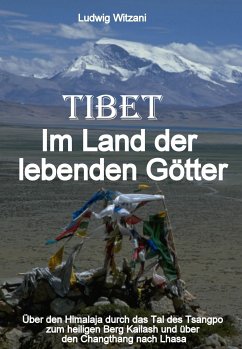 Tibet – Im Land der lebenden Götter (eBook, ePUB) - Witzani, Ludwig