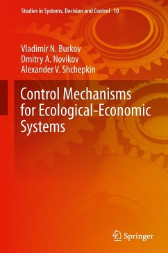 Control Mechanisms for Ecological-Economic Systems - Burkov, Vladimir N.;Novikov, Dmitry A.;Shchepkin, Alexander V.