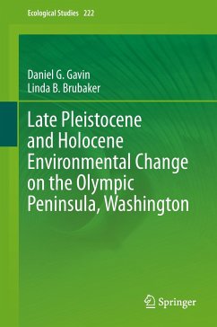 Late Pleistocene and Holocene Environmental Change on the Olympic Peninsula, Washington - Gavin, Daniel G.;Brubaker, Linda B.