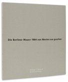 Die Berliner Mauer 1984 von Westen aus gesehen Die Berliner Mauer 1984 von Westen aus gesehen