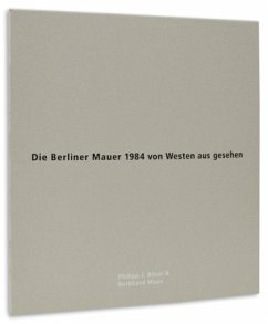Die Berliner Mauer 1984 von Westen aus gesehen Philipp J. Bosel Author