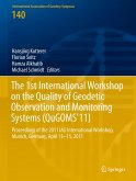 The 1st International Workshop on the Quality of Geodetic Observation and Monitoring Systems (QuGOMS'11)
