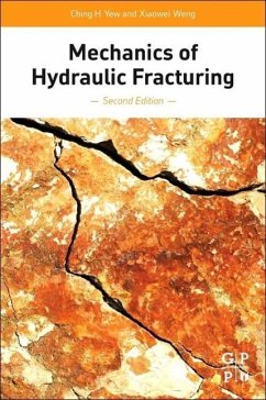 Mechanics of Hydraulic Fracturing - Yew, Ching H.;Weng, Xiaowei