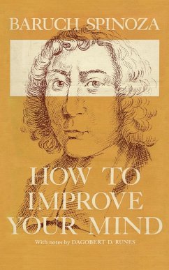 How to Improve Your Mind - Spinoza, Baruch